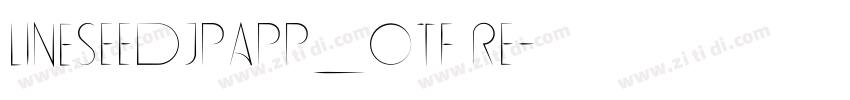 LINESeedJPApp_OTF Re字体转换